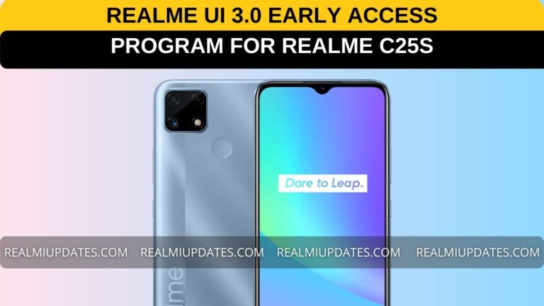 Breaking! Realme C25s Realme UI 3.0 Open Beta Program Announced - RealmiUpdates.Com