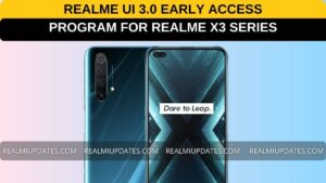 Breaking! Realme UI 3.0 Early Access Program For Realme X3 Series - RealmiUpdates.Com
