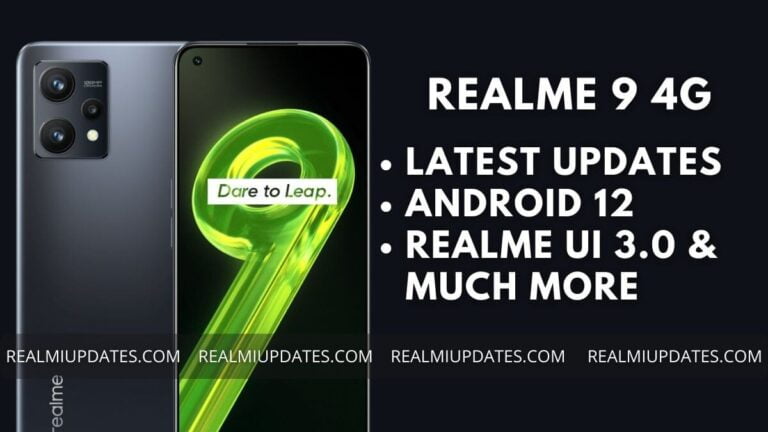 Realme 9 Update Tracker [A.15 Update, Realme UI 3.0, Android 12, & More]