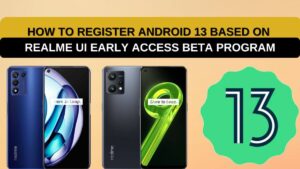 How to Register Android 13 Based On Realme UI Early Access Beta Program - RealmiUpdates