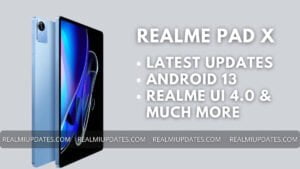 Realme Pad X Update Tracker - RealmiUpdates.Com