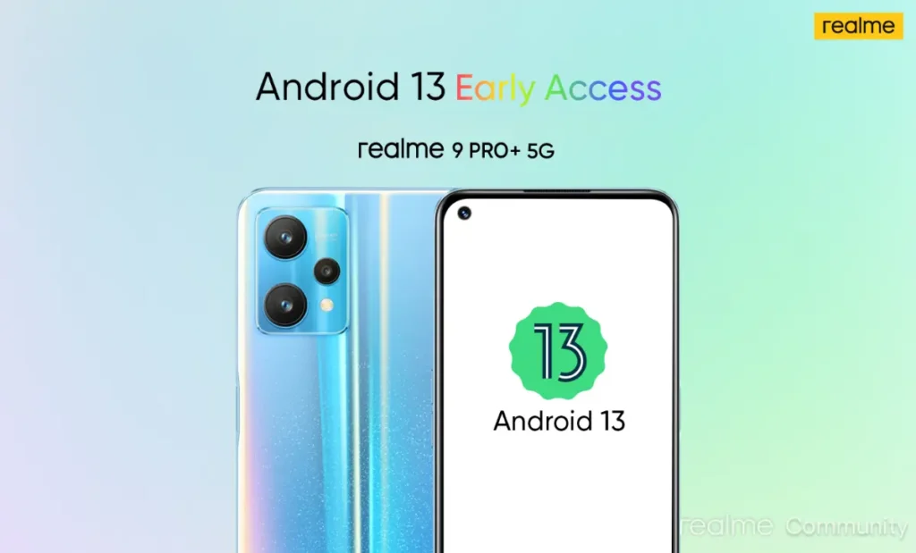 Breaking! Realme UI 4.0 Android 13 Early Access Program Announced For Realme 9 Pro & 9 Pro Plus [Register Now] - Realmi Updates