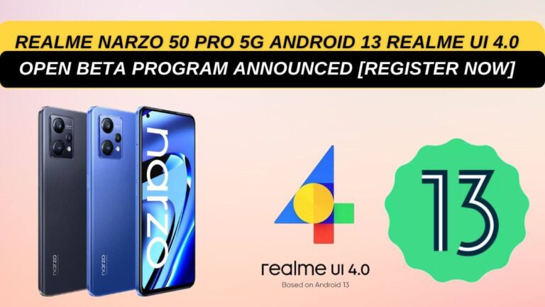 Realme Narzo 50 Pro 5G Android 13 Realme UI 4.0 Open Beta Program Announced [Register Now] - RealmiUpdates