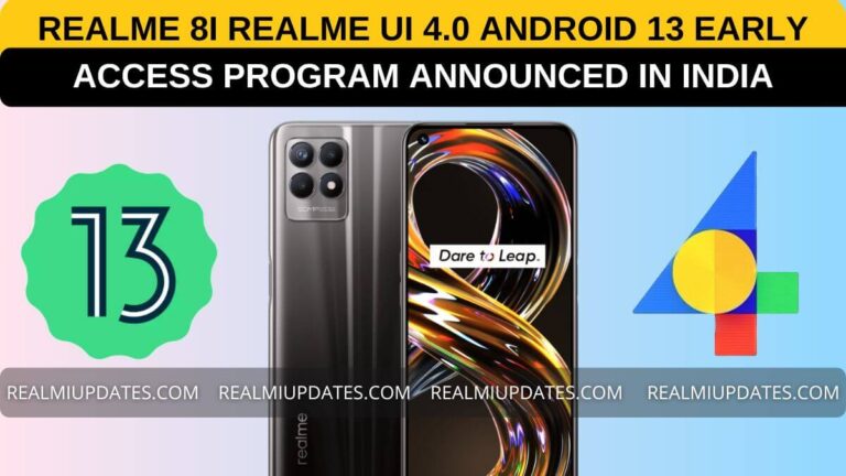 Breaking! Realme 8i Realme UI 4.0 Android 13 Early Access Program Announced [Register Now]- RealmiUpdates